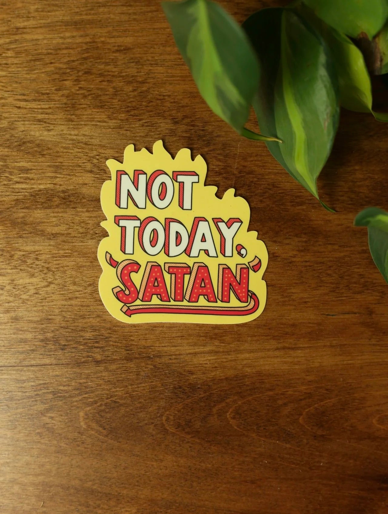 Not Today, Satan Sticker
