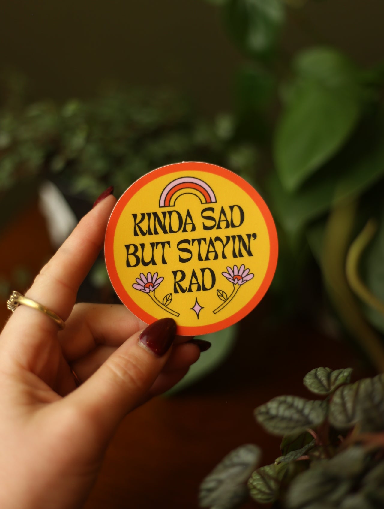 Kinda Sad But Stayin' Rad Sticker