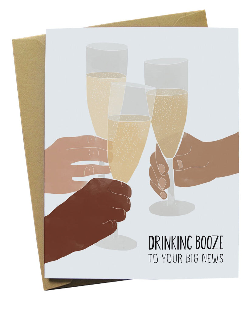 Drinking Booze to Your Big News Card